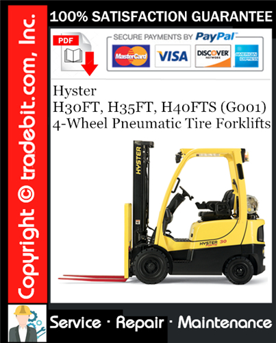 Hyster H30FT, H35FT, H40FTS (G001) 4-Wheel Pneumatic Tire Forklifts Service Repair Manual Download ★