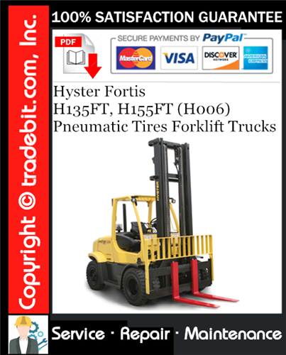 Hyster Fortis H135FT, H155FT (H006) Pneumatic Tires Forklift Trucks Service Repair Manual Download ★