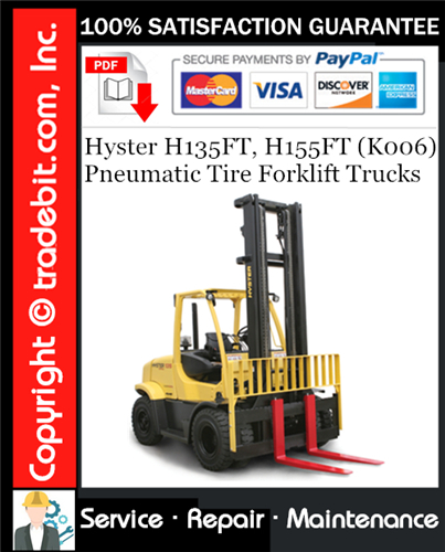 Thumbnail Hyster H135FT, H155FT (K006) Pneumatic Tire Forklift Trucks Service Repair Manual Download ★ Thumbnail Hyster H135FT, H155FT (K006) Pneumatic Tire Forklift Trucks Service Repair Manual Download ★