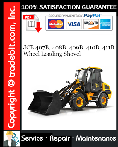 JCB 407B, 408B, 409B, 410B, 411B Wheel Loading Shovel Service Repair Manual Download ★