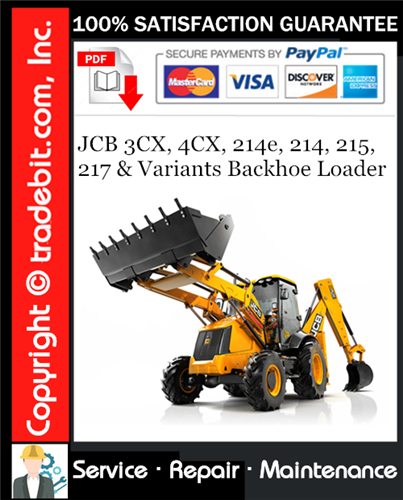 JCB 3CX, 4CX, 214e, 214, 215, 217 & Variants Backhoe Loader Service Repair Manual Download (S/N: 400001 To 460000) ★