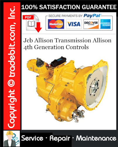 Jcb Allison Transmission Allison 4th Generation Controls Service Repair Manual Download ★