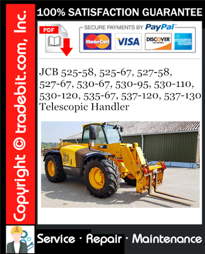 JCB 525-58, 525-67, 527-58, 527-67, 530-67, 530-95, 530-110, 530-120, 535-67, 537-120, 537-130 Telescopic Handler Service Repair Manual Download ★