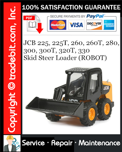 JCB 225, 225T, 260, 260T, 280, 300, 300T, 320T, 330 Skid Steer Loader (ROBOT) Service Repair Manual Download ★