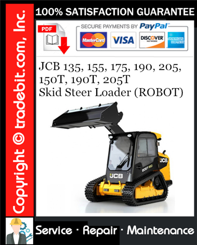 JCB 135, 155, 175, 190, 205, 150T, 190T, 205T Skid Steer Loader (ROBOT) Service Repair Manual Download ★