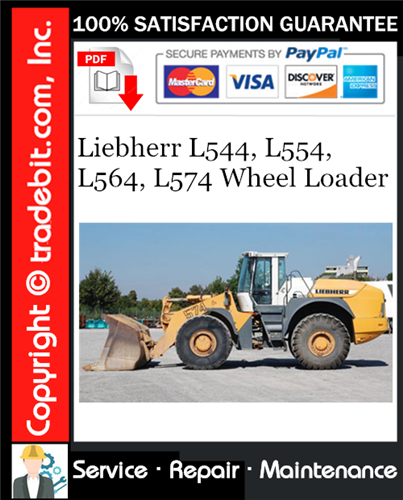 Liebherr L544, L554, L564, L574 Wheel Loader Service Repair Manual Download ★