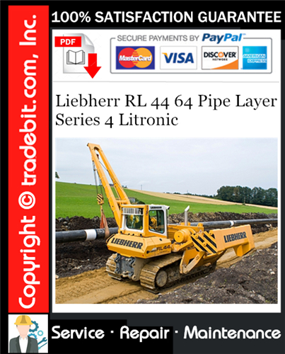 Liebherr RL 44 64 Pipe Layer Series 4 Litronic Service Repair Manual Download ★