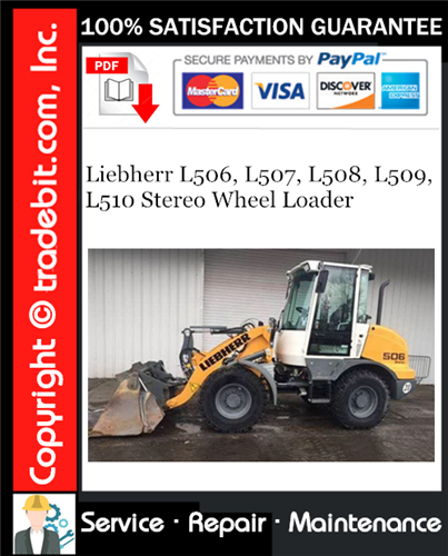 Liebherr L506, L507, L508, L509, L510 Stereo Wheel Loader Service Repair Manual Download ★
