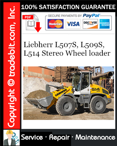 Liebherr L507S, L509S, L514 Stereo Wheel loader Service Repair Manual Download ★