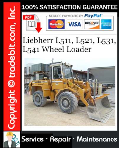 Liebherr L511, L521, L531, L541 Wheel Loader Service Repair Manual Download ★