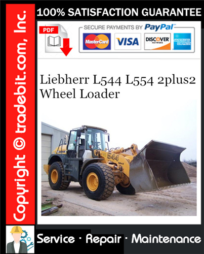 Liebherr L544 L554 2plus2 Wheel Loader Service Repair Manual Download ★