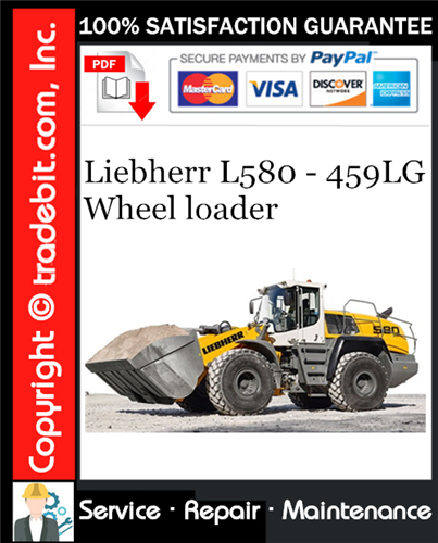 Liebherr L580 - 459LG Wheel loader Service Repair Manual Download ★