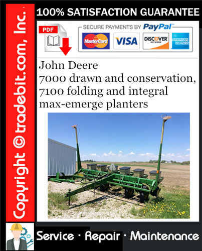 Thumbnail John Deere 7000 drawn and conservation, 7100 folding and integral max-emerge planters Service Repair Manual Download ★