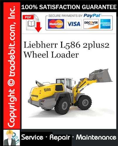 Liebherr L586 2plus2 Wheel Loader Service Repair Manual Download ★