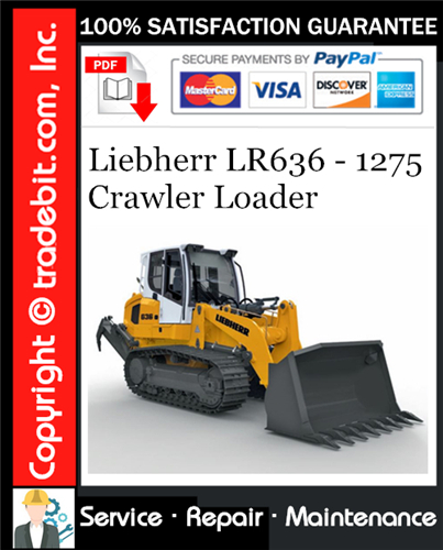 Liebherr LR636 - 1275 Crawler Loader Service Repair Manual Download ★