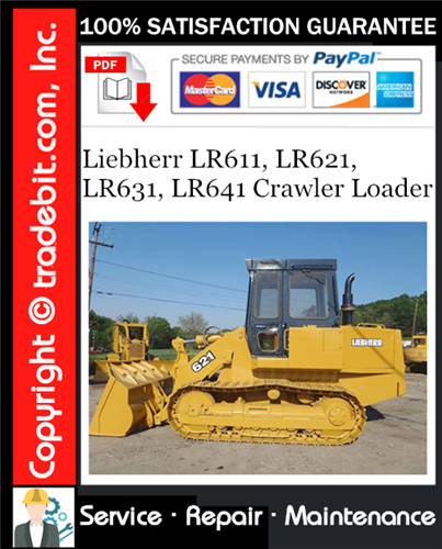 Liebherr LR611, LR621, LR631, LR641 Crawler Loader Service Repair Manual Download ★