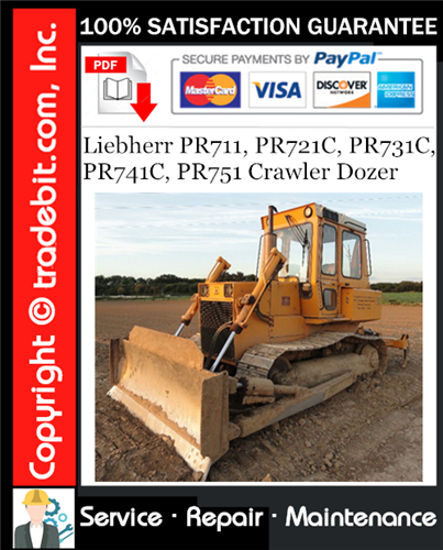 Liebherr PR711, PR721C, PR731C, PR741C, PR751 Crawler Dozer Service Repair Manual Download ★