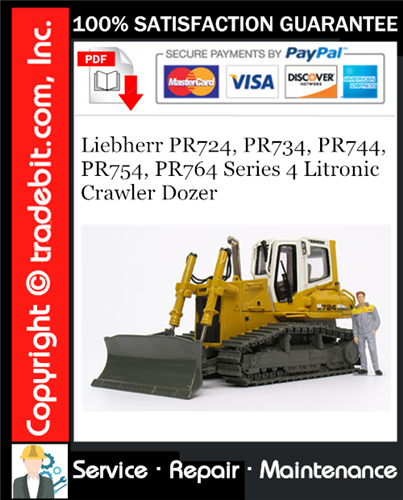 Liebherr PR724, PR734, PR744, PR754, PR764 Series 4 Litronic Crawler Dozer Service Repair Manual Download ★