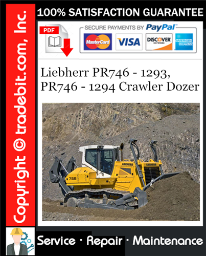 Liebherr PR746 - 1293, PR746 - 1294 Crawler Dozer Service Repair Manual Download ★