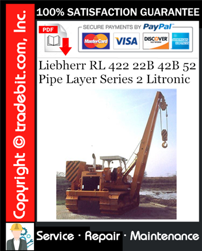 Liebherr RL 422 22B 42B 52 Pipe Layer Series 2 Litronic Service Repair Manual Download ★