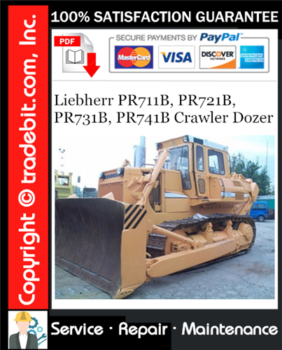 Liebherr PR711B, PR721B, PR731B, PR741B Crawler Dozer Service Repair Manual Download ★