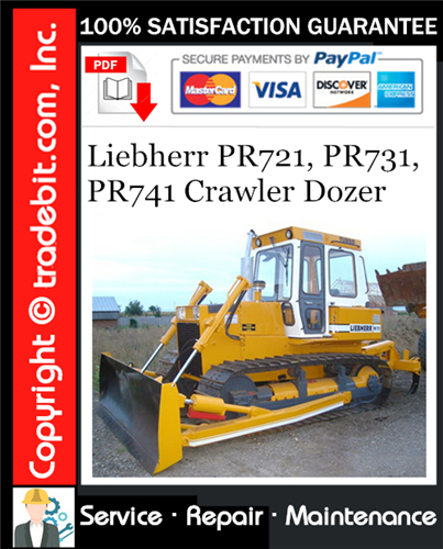 Liebherr PR721, PR731, PR741 Crawler Dozer Service Repair Manual Download ★