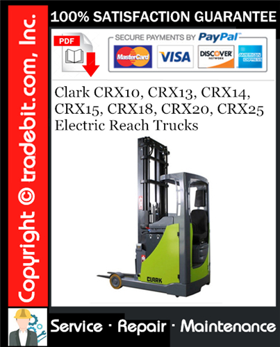 Clark CRX10, CRX13, CRX14, CRX15, CRX18, CRX20, CRX25 Electric Reach Trucks Service Repair Manual Download ★