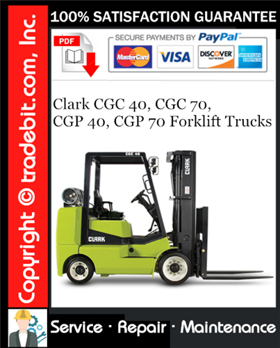 Clark CGC 40, CGC 70, CGP 40, CGP 70 Forklift Trucks Service Repair Manual Download ★