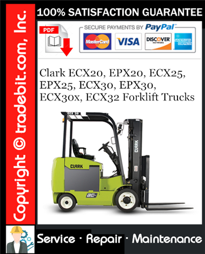 Clark ECX20, EPX20, ECX25, EPX25, ECX30, EPX30, ECX30x, ECX32 Forklift Trucks Service Repair Manual Download ★