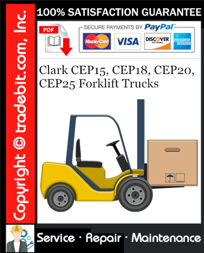 Clark CEP15, CEP18, CEP20, CEP25 Forklift Trucks Service Repair Manual Download ★