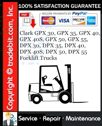 Thumbnail Clark GPX 30, GPX 35, GPX 40, GPX 40S, GPX 50, GPX 55, DPX 30, DPX 35, DPX 40, DPX 40S, DPX 50, DPX 55 Forklift Trucks Service Repair Manual Download ★
