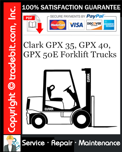 Clark GPX 35, GPX 40, GPX 50E Forklift Trucks Service Repair Manual Download ★
