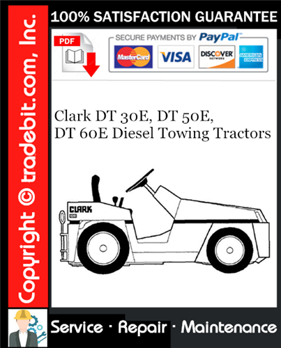 Clark DT 30E, DT 50E, DT 60E Diesel Towing Tractors Service Repair Manual Download ★