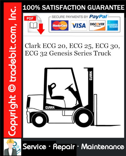 Clark ECG 20, ECG 25, ECG 30, ECG 32 Genesis Series Truck Service Repair Manual Download ★