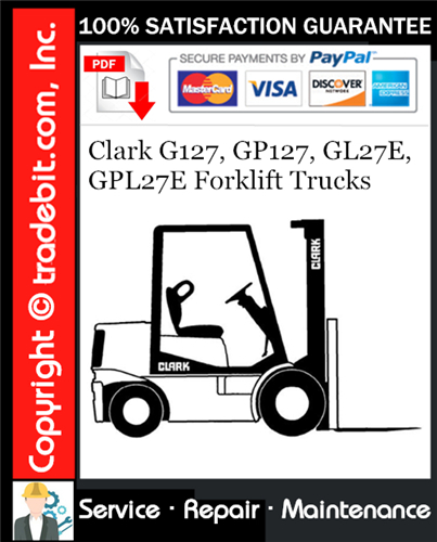 Clark G127, GP127, GL27E, GPL27E Forklift Trucks Service Repair Manual Download ★