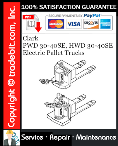 Clark PWD 30-40SE, HWD 30-40SE Electric Pallet Trucks Service Repair Manual Download ★