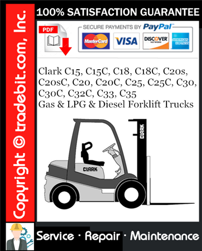 Clark C15, C15C, C18, C18C, C20s, C20sC, C20, C20C, C25, C25C, C30, C30C, C32C, C33, C35 Gas & LPG & Diesel Forklift Trucks Service Repair Manual Download ★