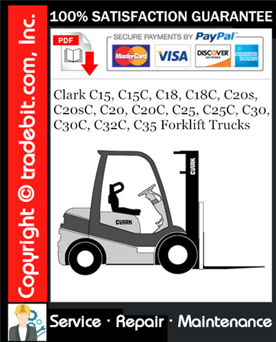 Clark C15, C15C, C18, C18C, C20s, C20sC, C20, C20C, C25, C25C, C30, C30C, C32C, C35 Forklift Trucks Service Repair Manual Download ★