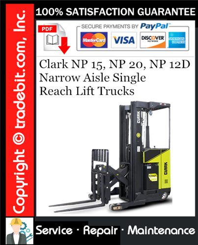 Thumbnail Clark NP 15, NP 20, NP 12D Narrow Aisle Single Reach Lift Trucks Service Repair Manual Download ★