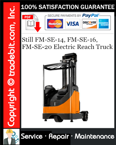 Still FM-SE-14, FM-SE-16, FM-SE-20 Electric Reach Truck Service Repair Manual Download ★