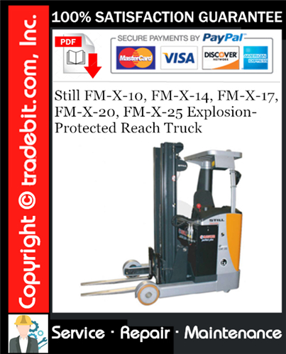 Still FM-X-10, FM-X-14, FM-X-17, FM-X-20, FM-X-25 Explosion- Protected Reach Truck Service Repair Manual Download ★