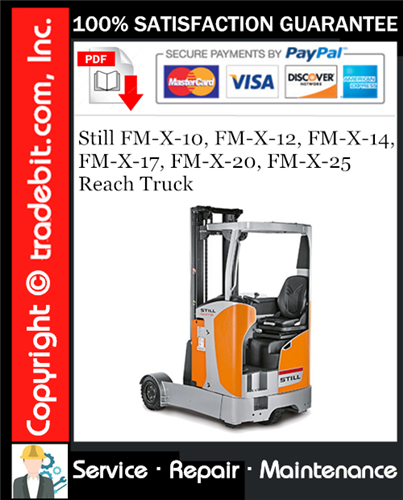Still FM-X-10, FM-X-12, FM-X-14, FM-X-17, FM-X-20, FM-X-25 Reach Truck Service Repair Manual Download ★