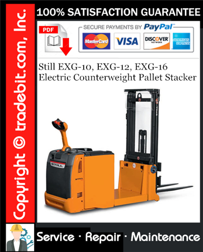 Still EXG-10, EXG-12, EXG-16 Electric Counterweight Pallet Stacker Service Repair Manual Download ★
