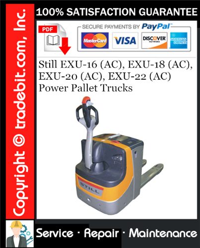 Still EXU-16 (AC), EXU-18 (AC), EXU-20 (AC), EXU-22 (AC) Power Pallet Trucks Service Repair Manual Download ★