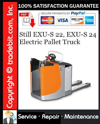 Still EXU-S 22, EXU-S 24 Electric Pallet Truck Service Repair Manual Download ★