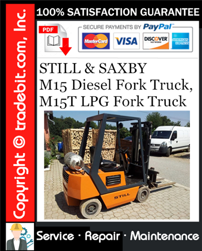 STILL & SAXBY M15 Diesel Fork Truck, M15T LPG Fork Truck Service Repair Manual Download ★