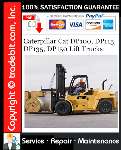 Caterpillar Cat DP100, DP115, DP135, DP150 Lift Trucks Service Repair Manual Download ★
