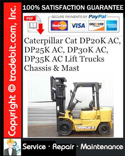 Caterpillar Cat DP20K AC, DP25K AC, DP30K AC, DP35K AC Lift Trucks Chassis & Mast Service Repair Manual Download ★