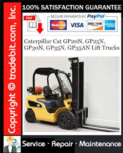 Caterpillar Cat GP20N, GP25N, GP30N, GP35N, GP35AN Lift Trucks Service Repair Manual Download ★