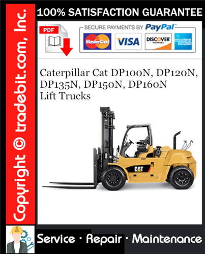 Caterpillar Cat DP100N, DP120N, DP135N, DP150N, DP160N Lift Trucks Service Repair Manual Download ★